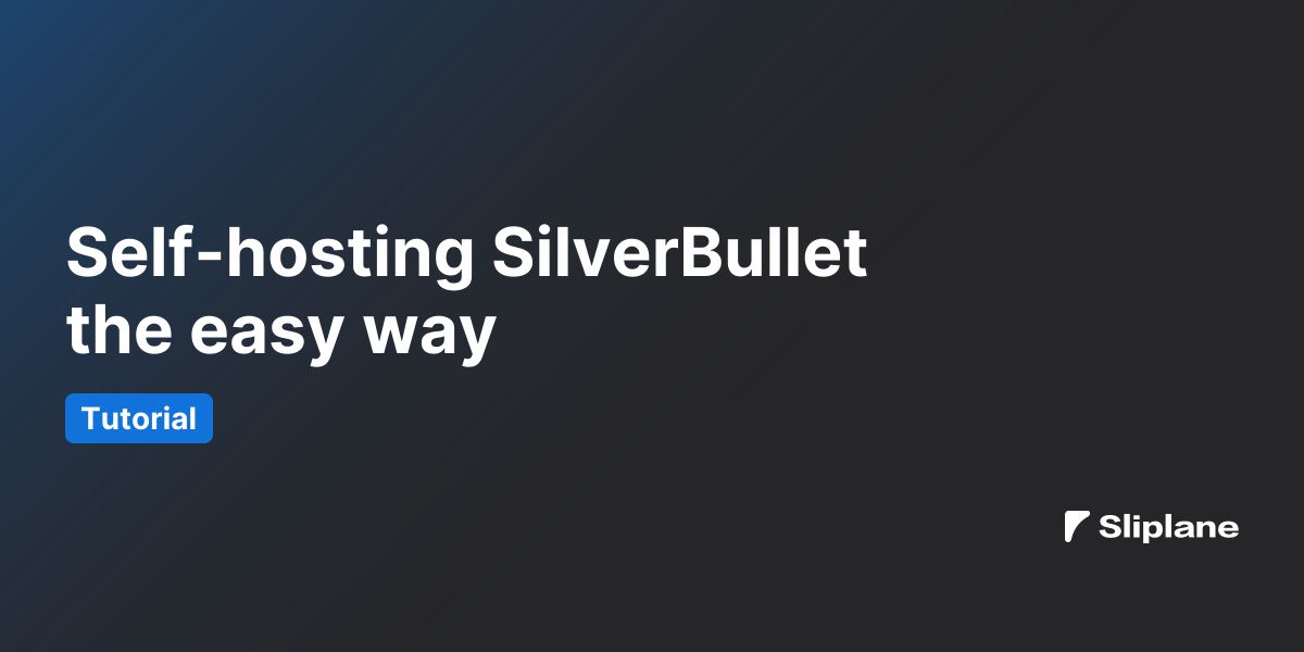 SilverBullet einfach selbst hosten